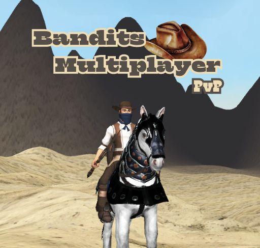 Bandits Multiplayer PvP